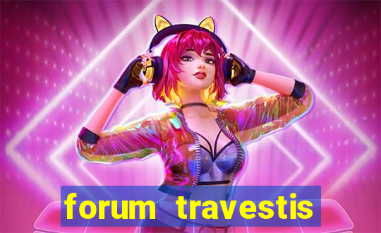 forum travestis acompanhantes porto alegre